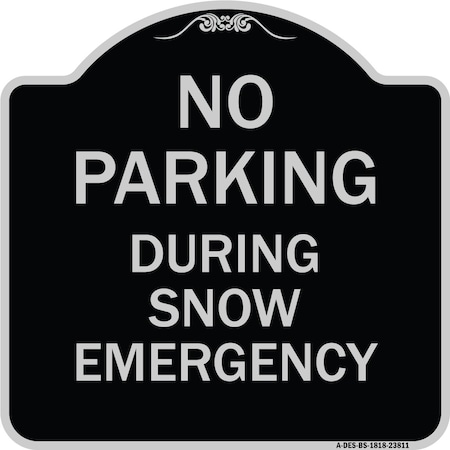 No Parking During Snow Emergency Heavy-Gauge Aluminum Architectural Sign